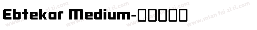 Ebtekar Medium字体转换